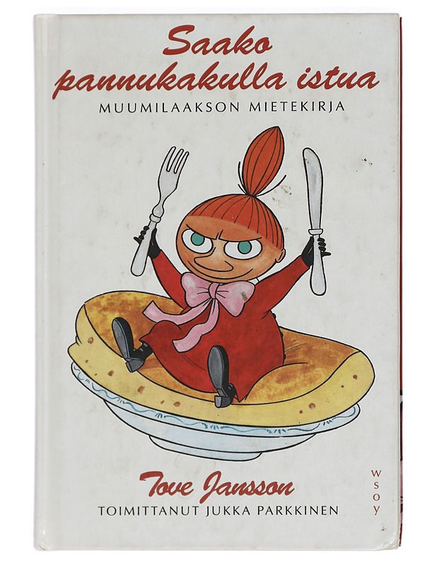 Saako pannukakulla istua : Muumilaakson mietekirja - Jansson, Tove - Lastenkirjat - 10105464008 - 0