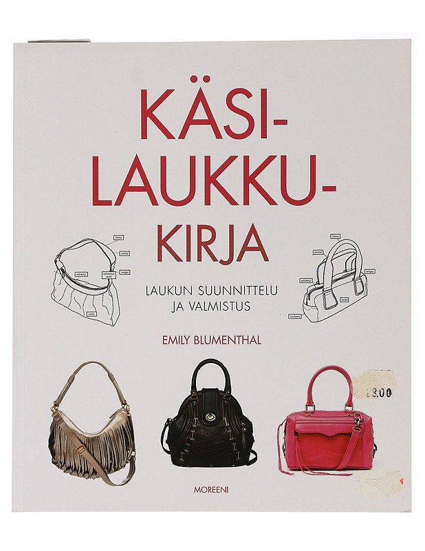 Käsilaukkukirja : laukun suunnittelu ja valmistus - Blumenthal, Emily - Tietokirjat ja oppaat - 10105464054 - 0