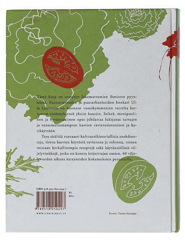 Syö itsesi terveeksi : 100 puutarhakasvia ruokana ja rohtona - Lehtonen, Ulla - Ruokakirjat - 10105464083 - 1