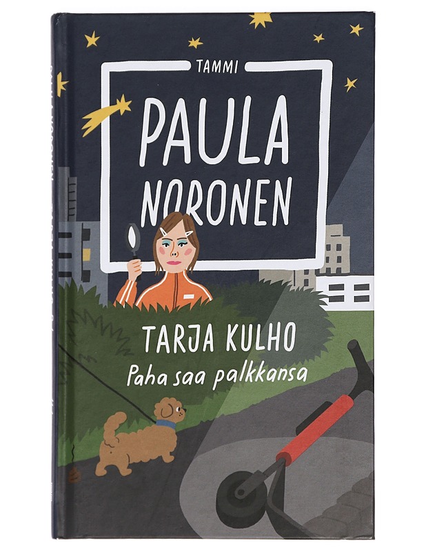 Tarja Kulho / paha saa palkkansa - Paula Noronen - Romaanit ja novellit - 10105464103 - 0