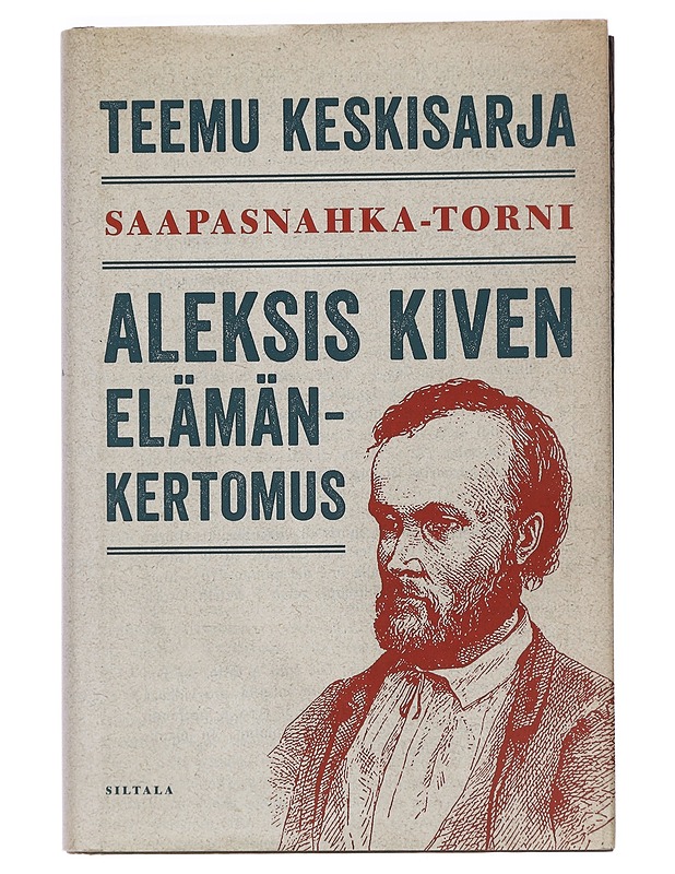 Saapasnahka-torni : Aleksis Kiven elämänkertomus - Teemu Keskisarja - Elämäkerrat ja muistelmat - 10105464116 - 0