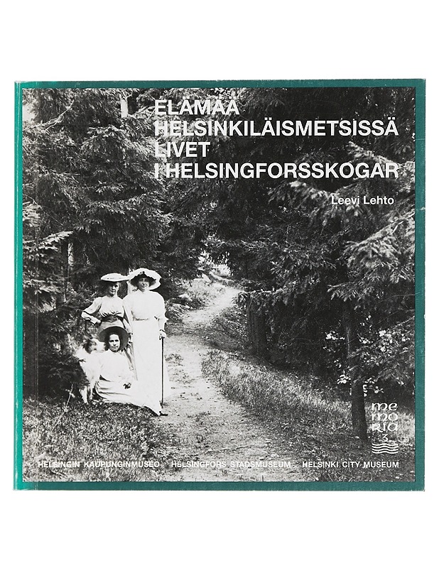 Elämää helsinkiläismetsissä - Lehto, Leevi - Tietokirjat ja oppaat - 10105464117 - 0