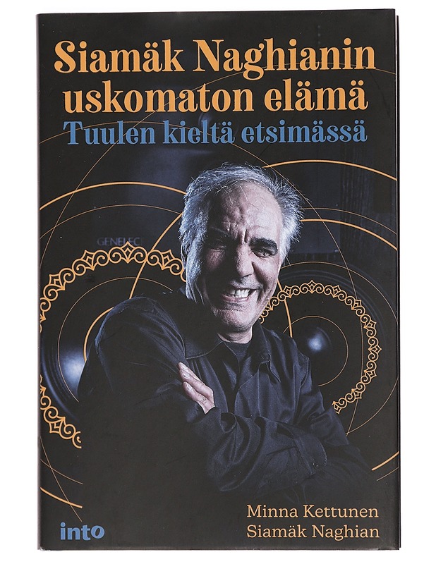 Siamäk Naghianin uskomaton elämä : tuulen kieltä etsimässä - Kettunen, Minna - Elämäkerrat ja muistelmat - 10105464121 - 0