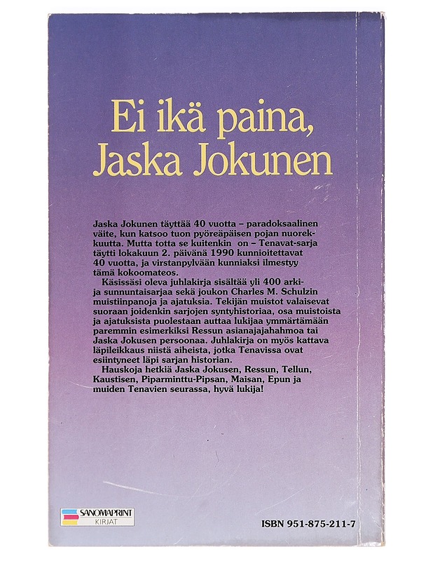 Ei ikä paina, Jaska Jokunen - Schulz, Charles M. - Sarjakuvat - 10105464133 - 1