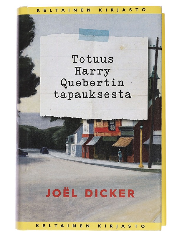 Totuus Harry Quebertin tapauksesta - Dicker, Joël - Kaunokirjallisuus - 10105464184 - 0