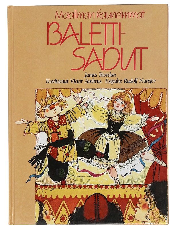 MAAILMAN KAUNEIMMAT BALETTISADUT - RIORDAN, JAMES - Tietokirjat ja oppaat - 10105464203 - 0