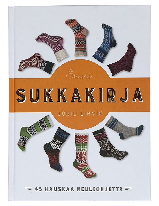 Suuri sukkakirja : 45 hauskaa neuleohjetta - Linvik, Jorid - Tietokirjat ja oppaat - 10105464217 - 0