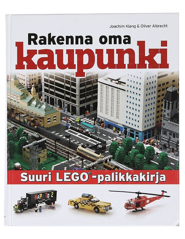 Rakenna oma kaupunki : suuri Lego-palikkakirja - Klang, Joachim - Harrastekirjat - 10105464277 - 0