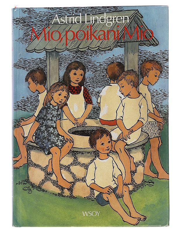 Mio, poikani Mio - Lindgren, Astrid - Lastenkirjat - 10105464313 - 0