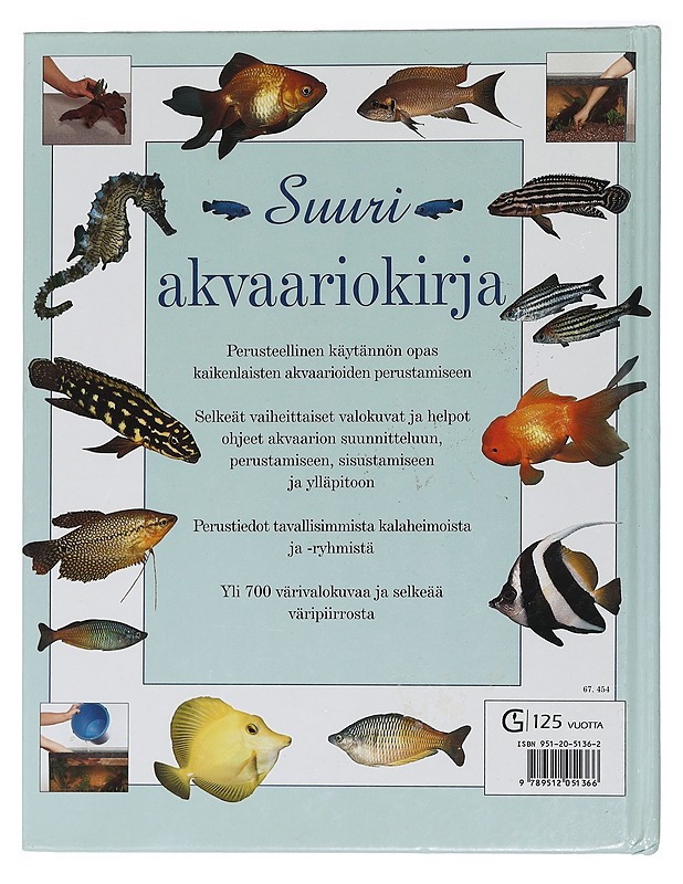 Suuri akvaariokirja : perusteellinen opas makean veden kalojen ja merikalojen tuntemiseen sekä akvaarion hoitoon - Bailey, Mary - Tietokirjat ja oppaat - 10105464344 - 1