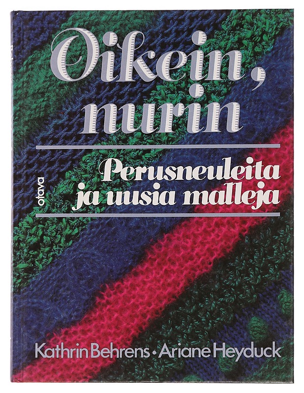 Oikein, nurin : perusneuleita ja uusia malleja - Kathrin Behrens - Tietokirjat ja oppaat - 10105464360 - 0