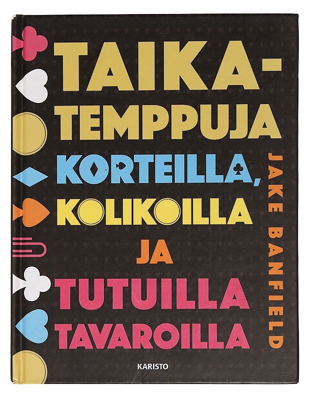 Taikatemppuja korteilla, kolikoilla ja tutuilla tavaroilla - Banfield, Jake - Nuorten kirjat - 10105464422 - 0
