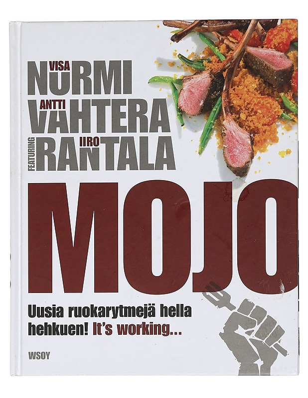 Mojo : uusia ruokarytmejä hella hehkuen! It's working... - Nurmi, Visa - Ruokakirjat - 10105464437 - 0