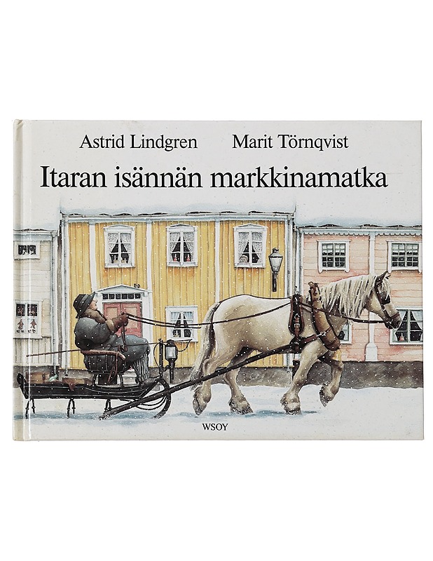 Itaran isännän markkinamatka - Lindgren, Astrid - Lastenkirjat - 10105464439 - 0