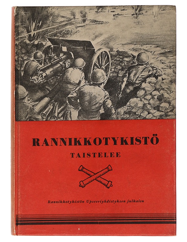 Rannikkotykistö : taistelee - Timo Pesonen, Lauri Ollila & Risto Hyvärinen - Romaanit ja novellit - 10105464453 - 0
