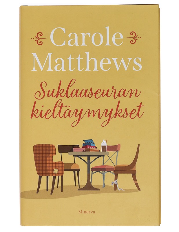 Suklaaseuran kieltäymykset - Matthews, Carole - Romaanit ja novellit - 10105464470 - 0