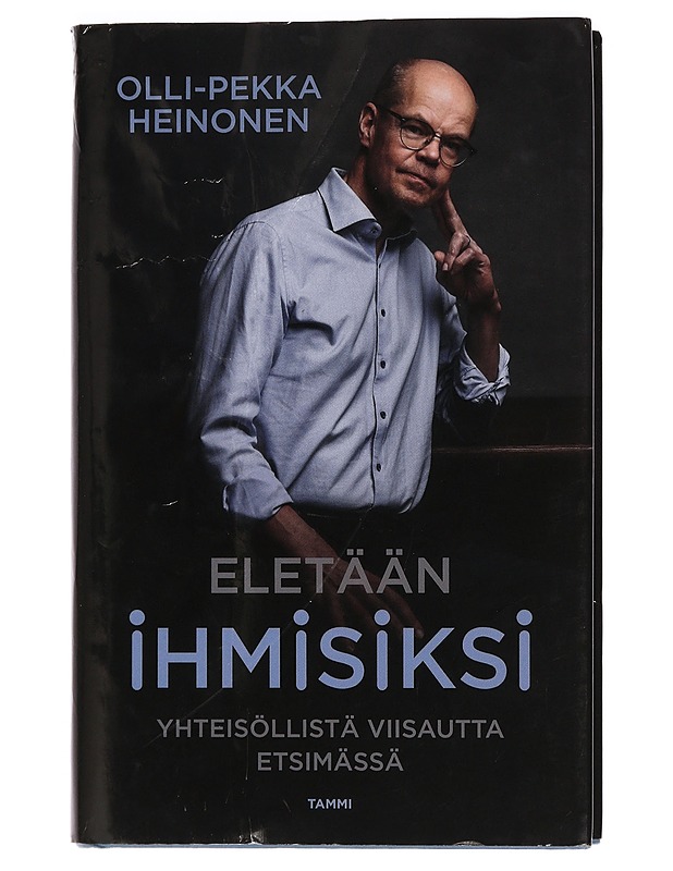 Eletään ihmisiksi : yhteisöllistä viisautta etsimässä - Olli-Pekka Heinonen - Tietokirjat ja oppaat - 10105464487 - 0