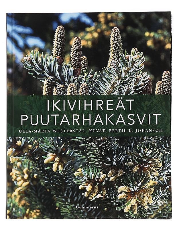 Ikivihreät puutarhakasvit - Westerstål, Ulla-Märta - Tietokirjat ja oppaat - 10105464535 - 0