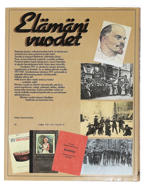 Elämäni vuodet : Vuosikerta 1917, Ajankuvia vuosilta 1917-1937 - Pakkanen, Outi - Historiakirjat - 10105464538 - 1