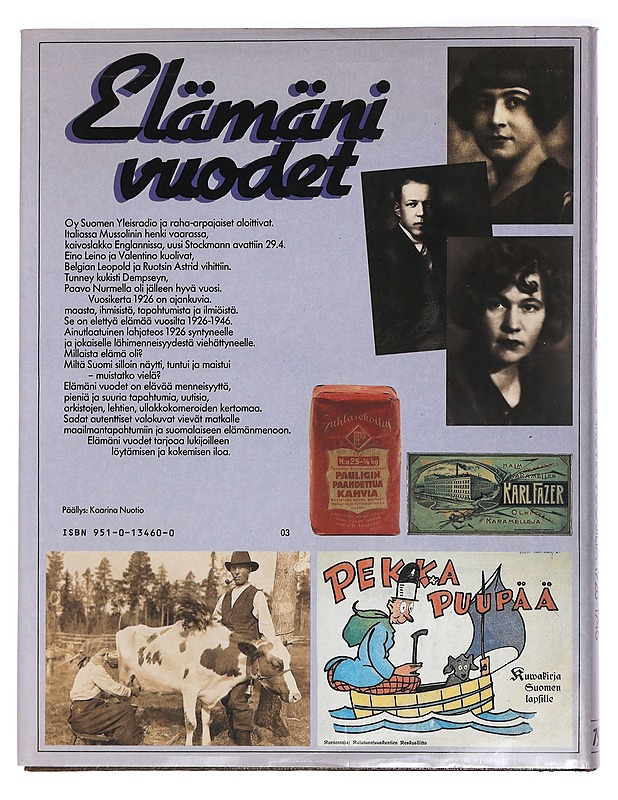 Elämäni vuodet : Vuosikerta 1926, Ajankuvia vuosilta 1926-1946 - Pakkanen, Outi,toimittaja - Historiakirjat - 10105464544 - 1