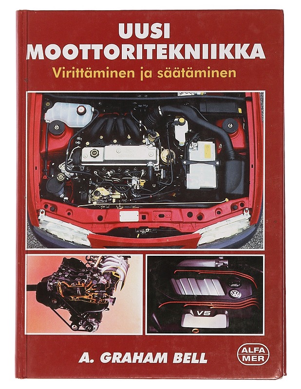 Uusi moottoritekniikka : virittäminen ja säätäminen - Bell, Graham A. - Tietokirjat ja oppaat - 10105464569 - 0