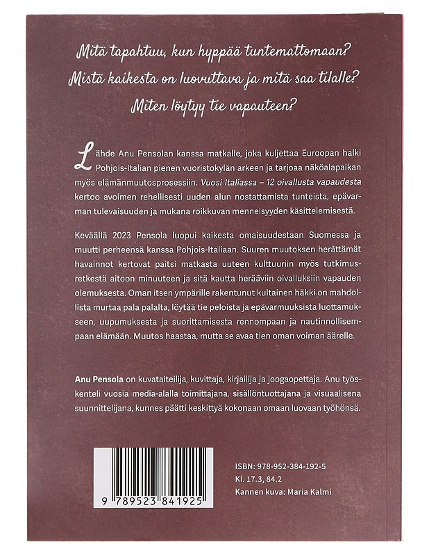 Vuosi Italiassa : 12 oivallusta vapaudesta - Pensola, Anu - Harrastekirjat - 10105464571 - 1