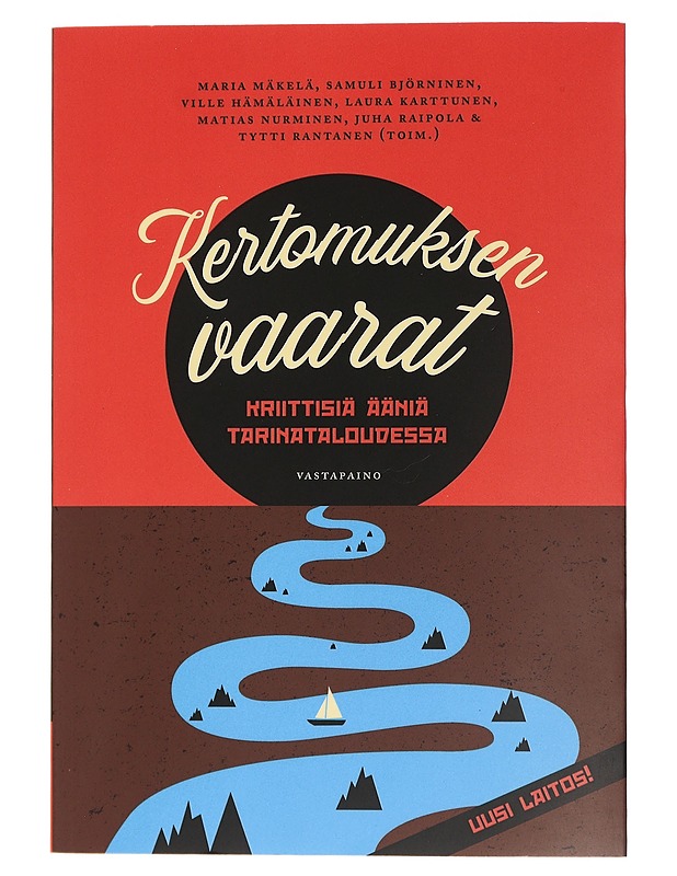 Kertomuksen vaarat : kriittisiä ääniä tarinataloudessa - Mäkelä, Maria - Romaanit ja novellit - 10105464573 - 0