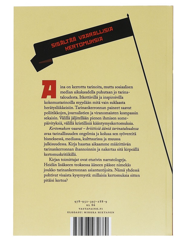 Kertomuksen vaarat : kriittisiä ääniä tarinataloudessa - Mäkelä, Maria - Romaanit ja novellit - 10105464573 - 1