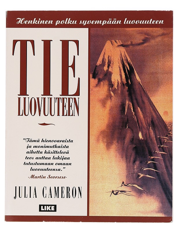 Tie luovuuteen : henkinen polku syvempään luovuuteen - Cameron, Julia - Romaanit ja novellit - 10105464576 - 0