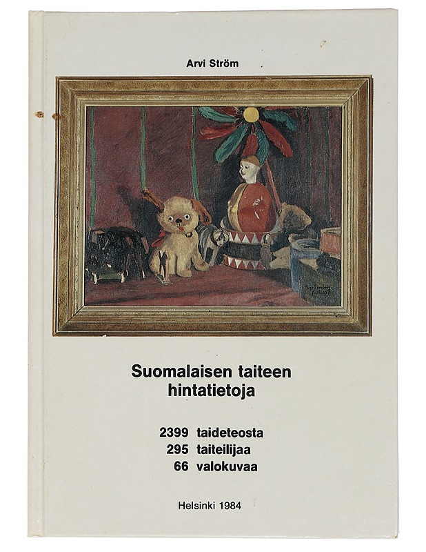 Suomalaisen taiteen hintatietoja - Ström, Arvi - Taide- ja kulttuurikirjat - 10105464716 - 0