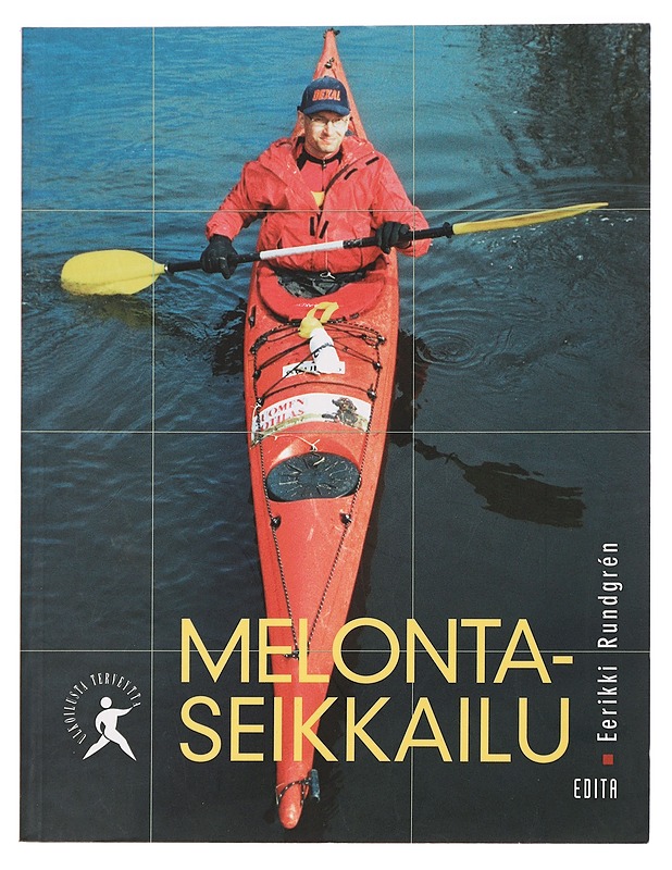 Melontaseikkailu : etelärannikon joet Virojoelta Mustionjoelle - Rundgrén, Eerikki - Tietokirjat ja oppaat - 10105464784 - 0