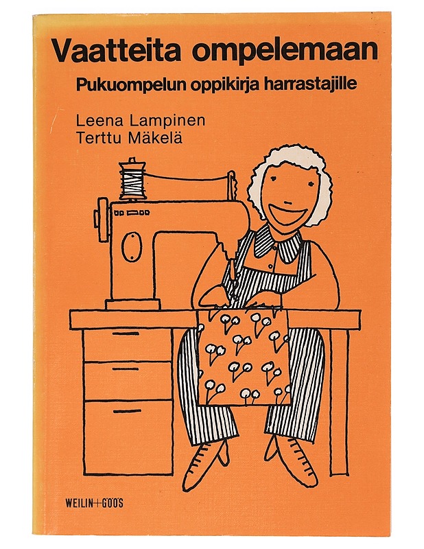 Vaatteita ompelemaan : pukuompelun oppikirja harrastajille - Lampinen, Leena - Tietokirjat ja oppaat - 10105464800 - 0
