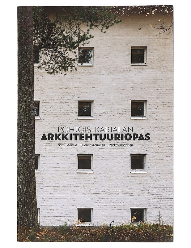 Pohjois-Karjalan arkkitehtuuriopas - Aarnio, Samu - Tietokirjat ja oppaat - 10105464828 - 0