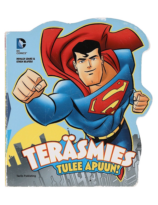 Teräsmies tulee apuun! - Lemke, Donald - Lastenkirjat - 10105464850 - 1