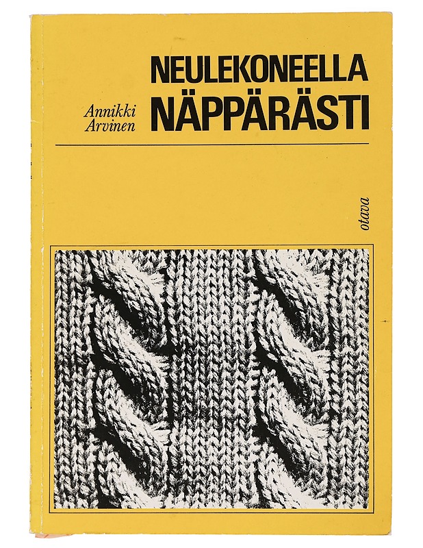 Neulekoneella näppärästi : aihepiirikirja : aloittelevan koneneulonta - Arvinen, Annikki - Tietokirjat ja oppaat - 10105464860 - 0