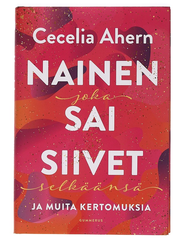 Nainen joka sai siivet selkäänsä ja muita kertomuksia - Ahern, Cecelia - Kirja lahjaksi - 10105464880 - 0