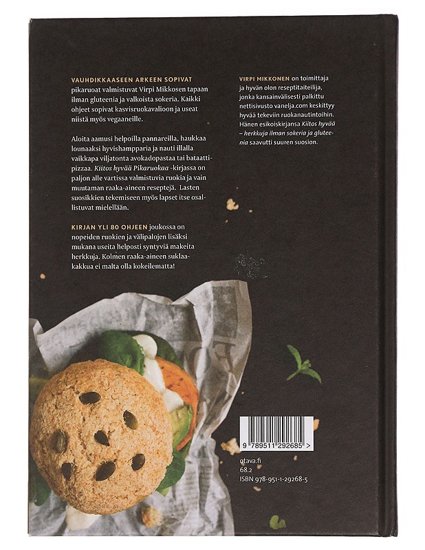 Kiitos hyvää pikaruokaa : helppoja ruokia terveelliseen arkeen - Virpi Mikkonen - Ruokakirjat - 10105464892 - 1