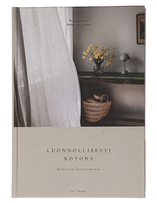 Luonnollisesti kotona : hyvinvointia ja viihtyisyyttä sisustuksella - Amoafo, Elisa - Tietokirjat ja oppaat - 10105464897 - 0