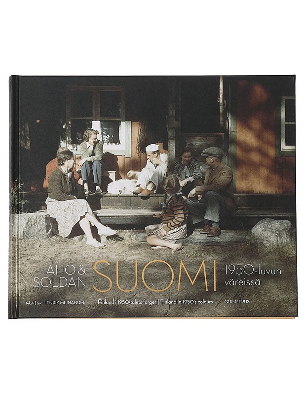 Aho & Soldan : Suomi 1950-luvun väreissä = Finland i 1950-talets färger = Finland in 1950's colours - Aho, Claire - Historiakirjat - 10105464908 - 0
