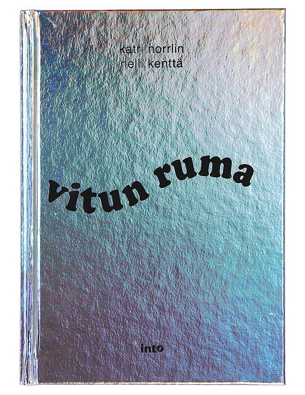 Vitun ruma - Norrlin, Katri - Tietokirjat ja oppaat - 10105464948 - 0