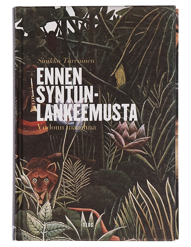 Ennen syntiinlankeemusta : vodoun maailma - Sinikka Tarvainen - Tietokirjat ja oppaat - 10105464994 - 0