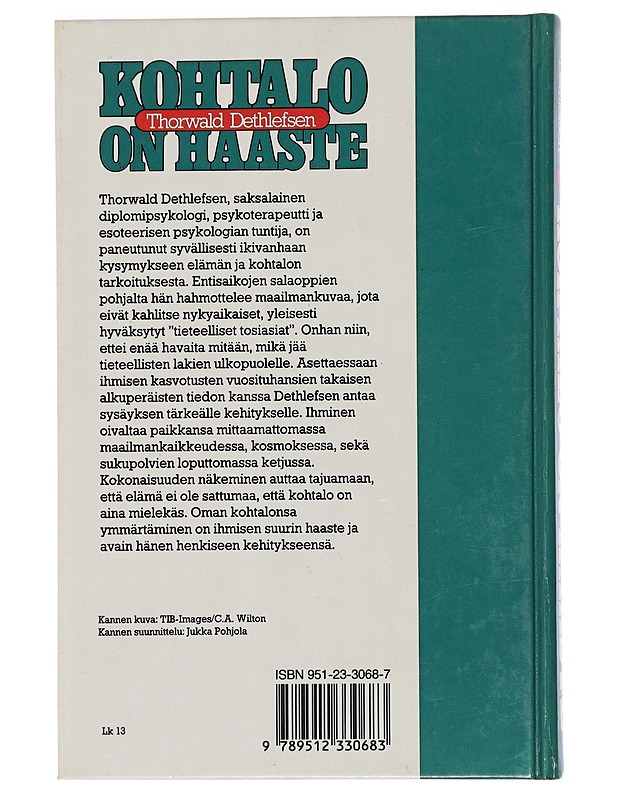 Kohtalo on haaste: Elämä ja kohtalo ikivanhojen salaoppien valossa - Dethlefsen, Thorwald - Harrastekirjat - 10105465048 - 1