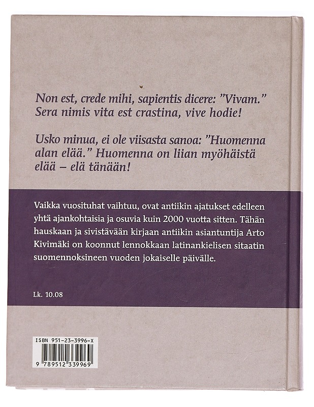 Vive hodie! Elä tänään - Kivimäki, Arto - Tietokirjat ja oppaat - 10105465044 - 1