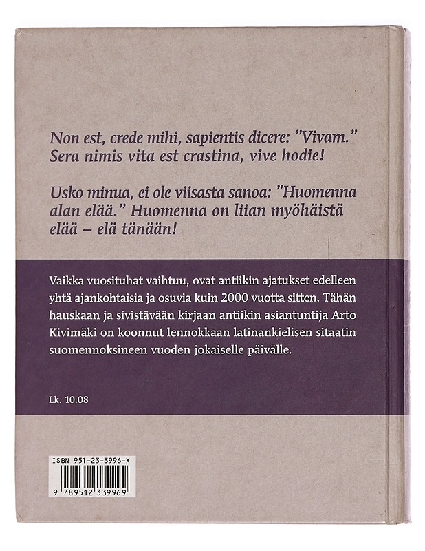 Vive hodie! Elä tänään - Kivimäki, Arto - Tietokirjat ja oppaat - 10105465056 - 1