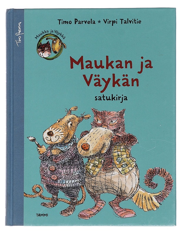 Maukan ja Väykän satukirja - Parvela, Timo - Lastenkirjat - 10105465061 - 0