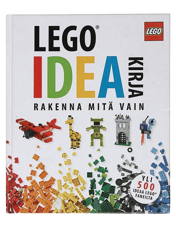 LEGO ideakirja : rakenna mitä vain - Lipkowitz, Daniel - Tietokirjat ja oppaat - 10105465084 - 0