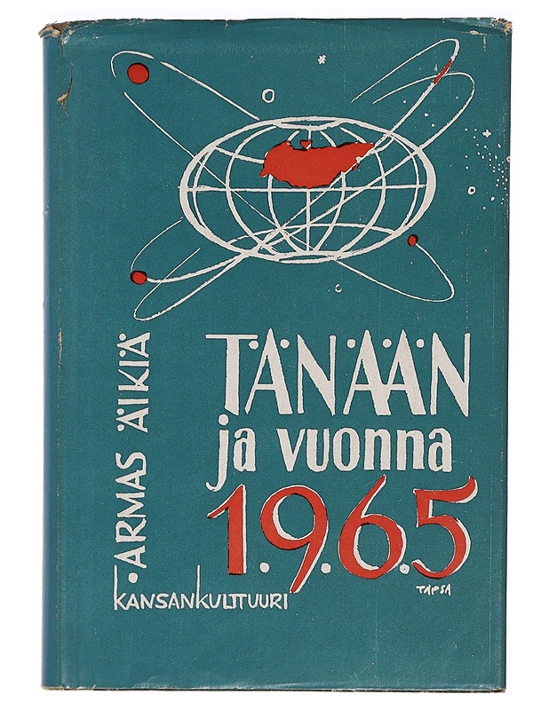 Tänään ja vuonna 1965 - Äikiä, Armas - Tietokirjat ja oppaat - 10105465106 - 0