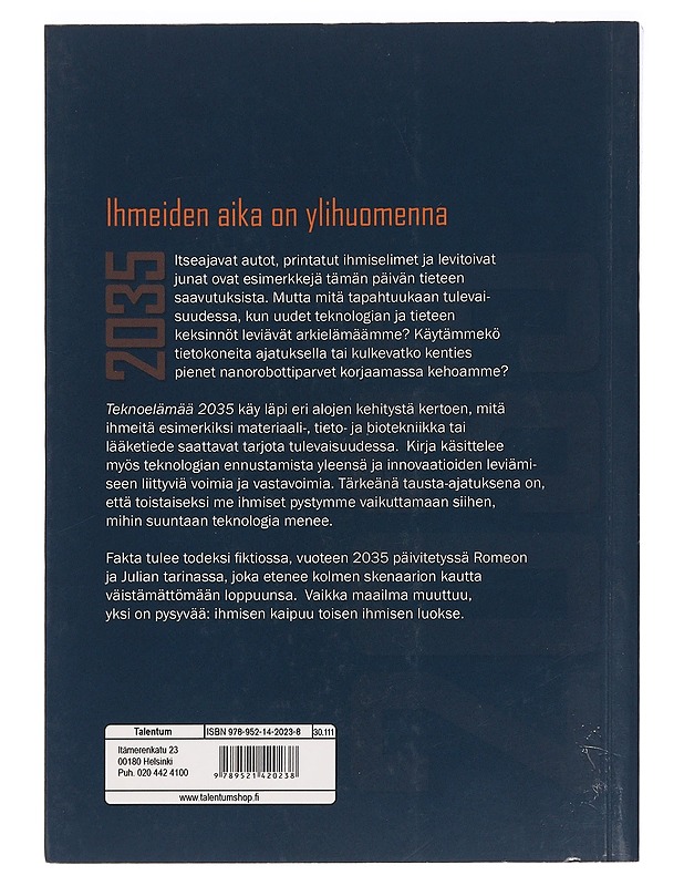 Teknoelämää 2035 : miten teknologia muuttaa tulevaisuuttamme? - Hiltunen, Elina - Tietokirjat ja oppaat - 10105465110 - 1