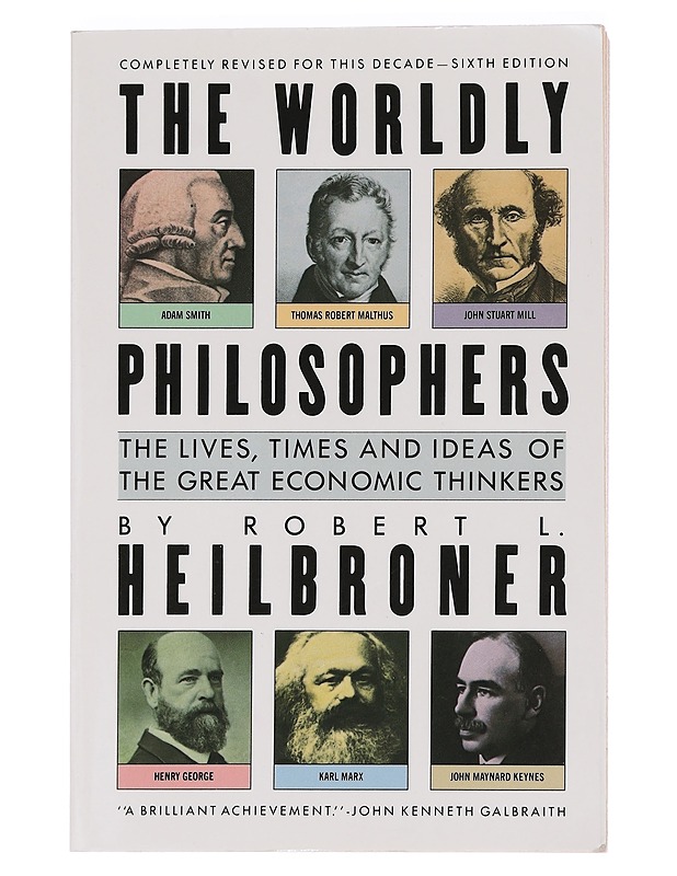 The Worldly Philosophers : the lives, times, and ideas of the great economic thinkers - Heilbroner, Robert L. - Tietokirjat ja oppaat - 10105465116 - 0