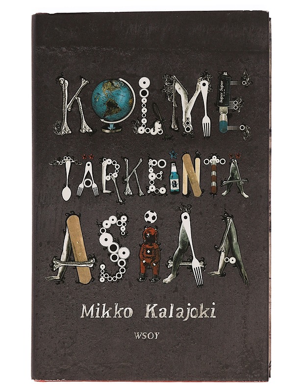 Kolme tärkeintä asiaa - Kalajoki, Mikko - Romaanit ja novellit - 10105465124 - 0